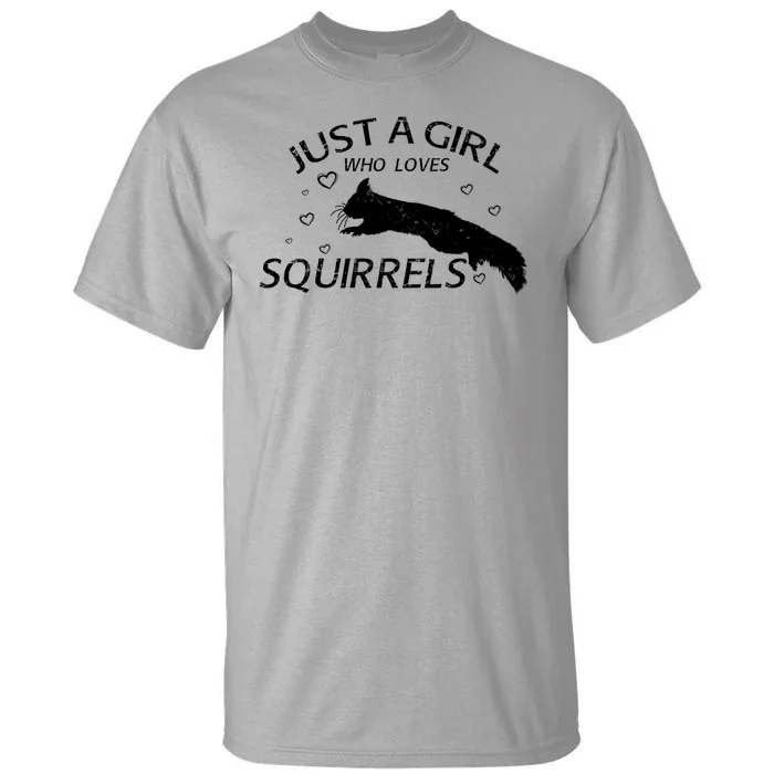 Just A Girl Who Loves Squirrels Tall T-Shirt