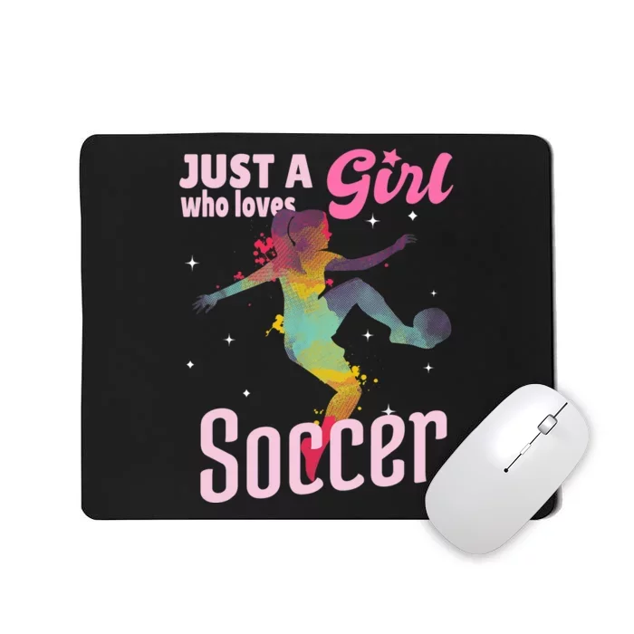 Just A Girl Who Loves Soccer Football Wo Girl Gift Mousepad