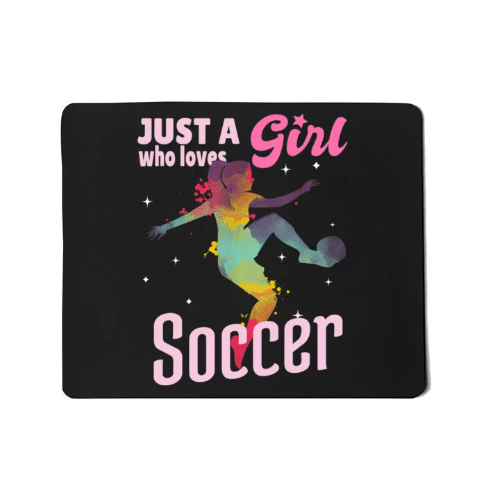 Just A Girl Who Loves Soccer Football Wo Girl Gift Mousepad