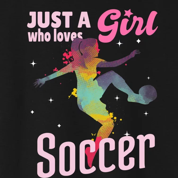 Just A Girl Who Loves Soccer Football Wo Girl Gift Women's Crop Top Tee