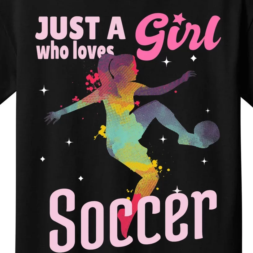 Just A Girl Who Loves Soccer Football Wo Girl Gift Kids T-Shirt