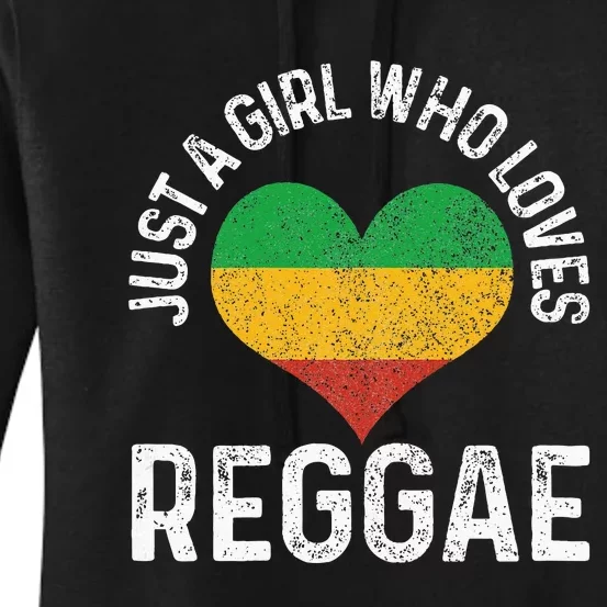 Just A Girl Who Loves Reggae Music Rastafari Rasta Gift Women's Pullover Hoodie