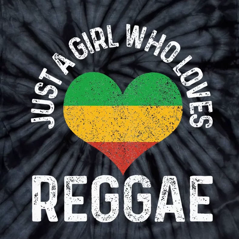 Just A Girl Who Loves Reggae Music Rastafari Rasta Gift Tie-Dye T-Shirt