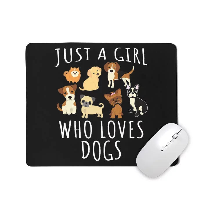 Just A Girl Who Loves Dogs Funny Puppy Mousepad