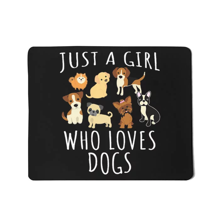 Just A Girl Who Loves Dogs Funny Puppy Mousepad