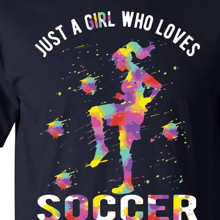 Just A Girl Who Loves Soccer Tall T-Shirt