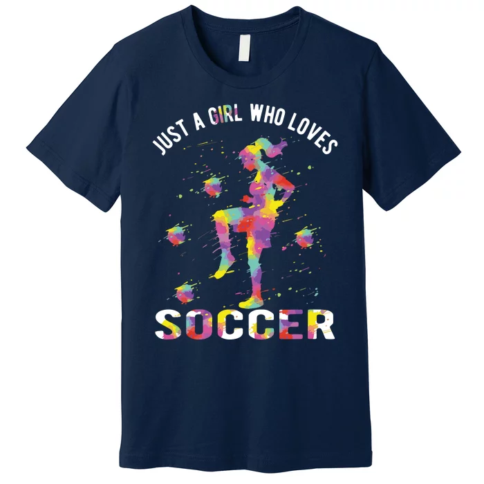 Just A Girl Who Loves Soccer Premium T-Shirt