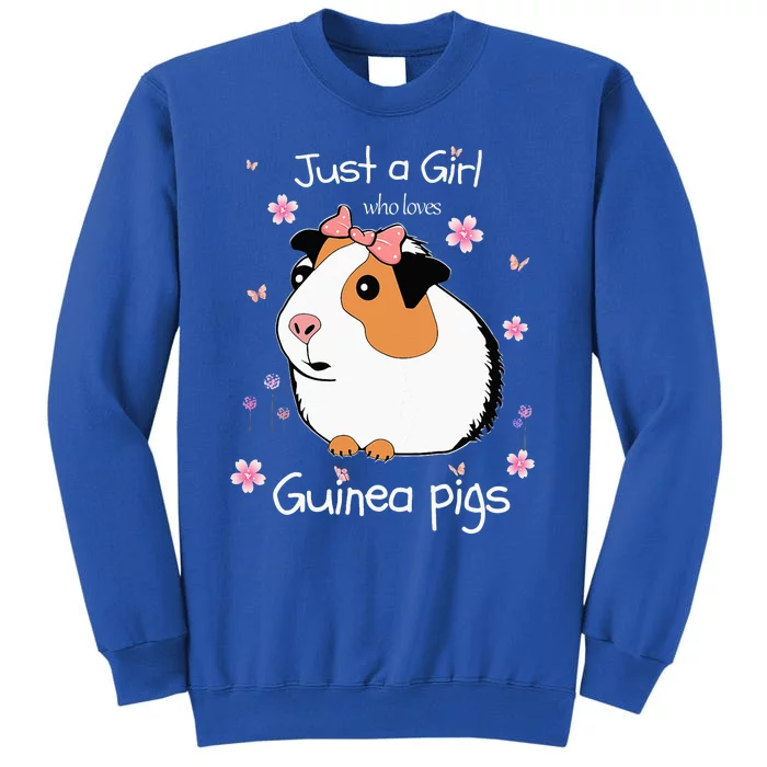 Just A Girl Who Loves Guinea Pigs Cute Pets Lover Gift Tall Sweatshirt