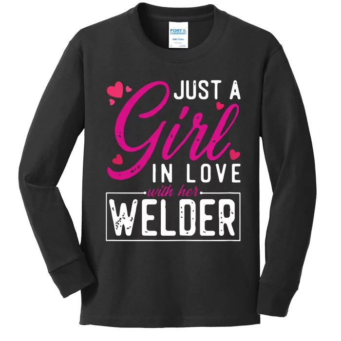 Just A Girl In Love With Her Welder Cute Welders Wife Kids Long Sleeve Shirt