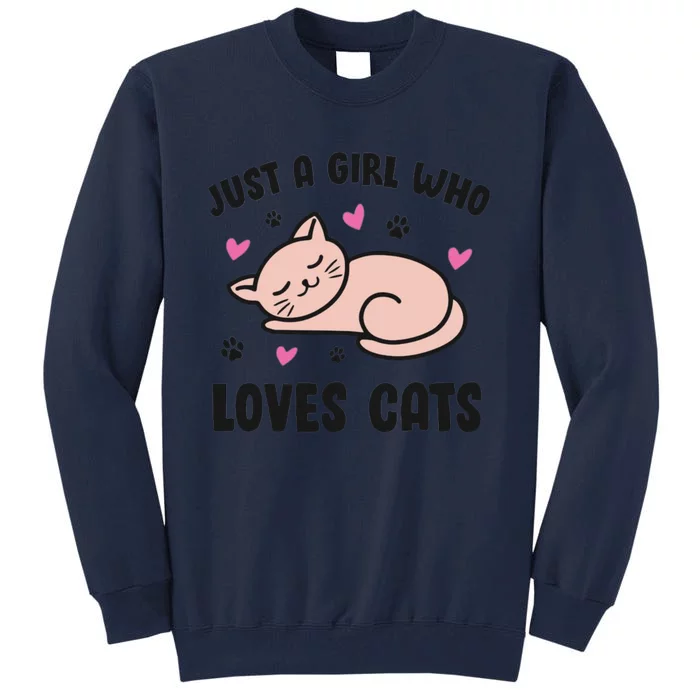 Just A Girl Who Loves Cats Tall Sweatshirt