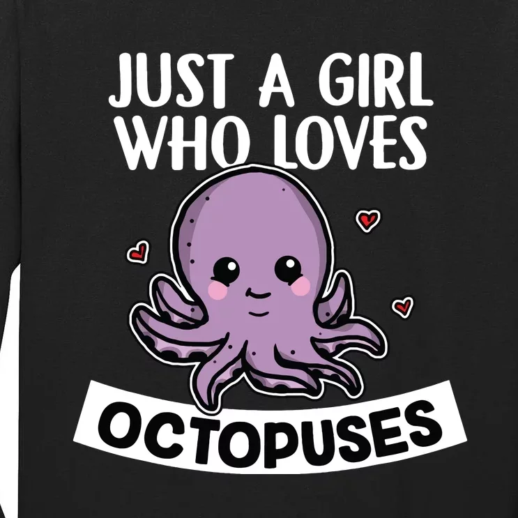 Just A Girl Who Loves Octopuses Cute Squid Octopus Costume Tall Long Sleeve T-Shirt