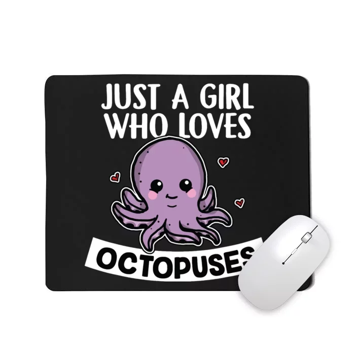 Just A Girl Who Loves Octopuses Cute Squid Octopus Costume Mousepad