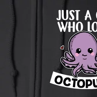 Just A Girl Who Loves Octopuses Cute Squid Octopus Costume Full Zip Hoodie