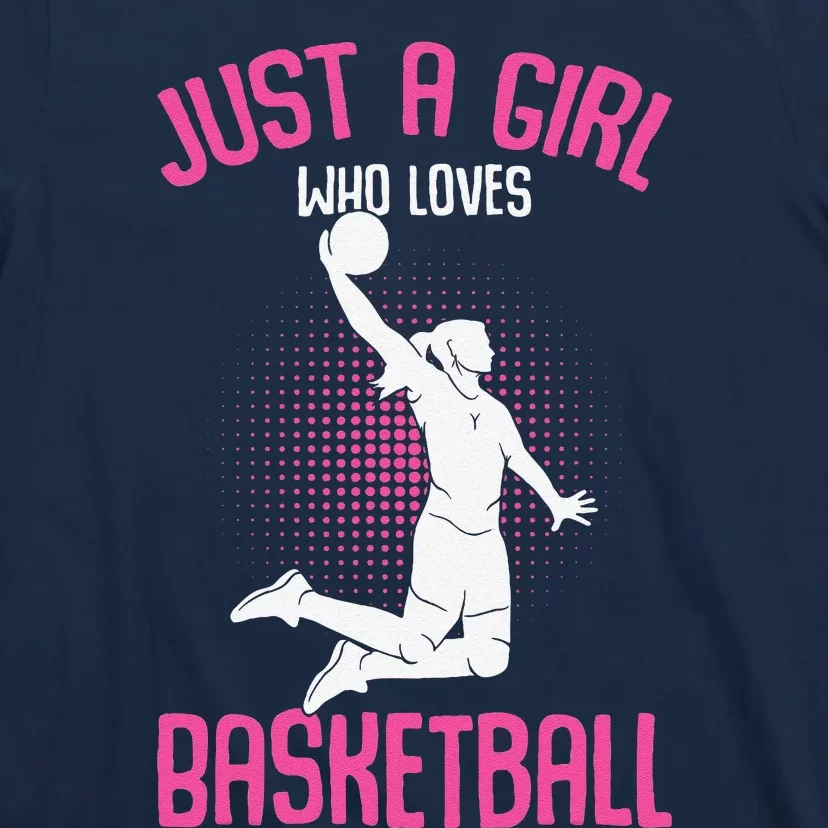 Just A Girl Who Loves Basketball T-Shirt