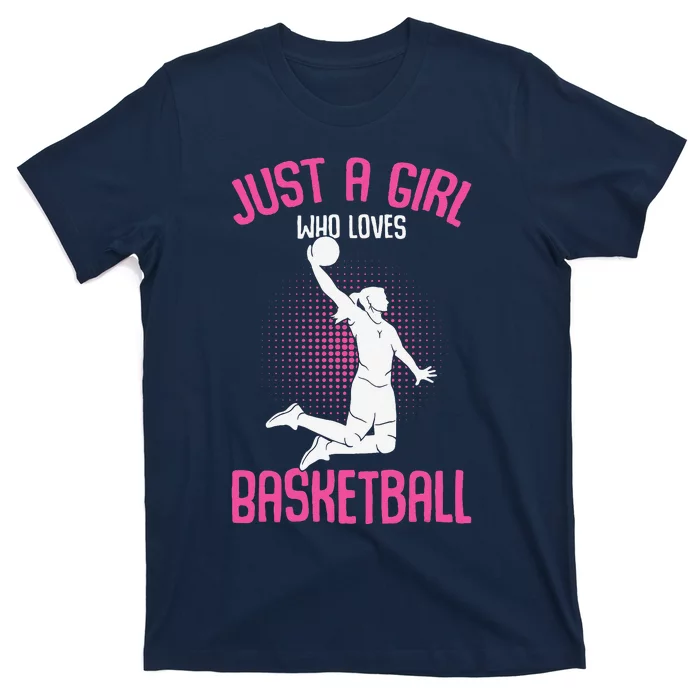 Just A Girl Who Loves Basketball T-Shirt