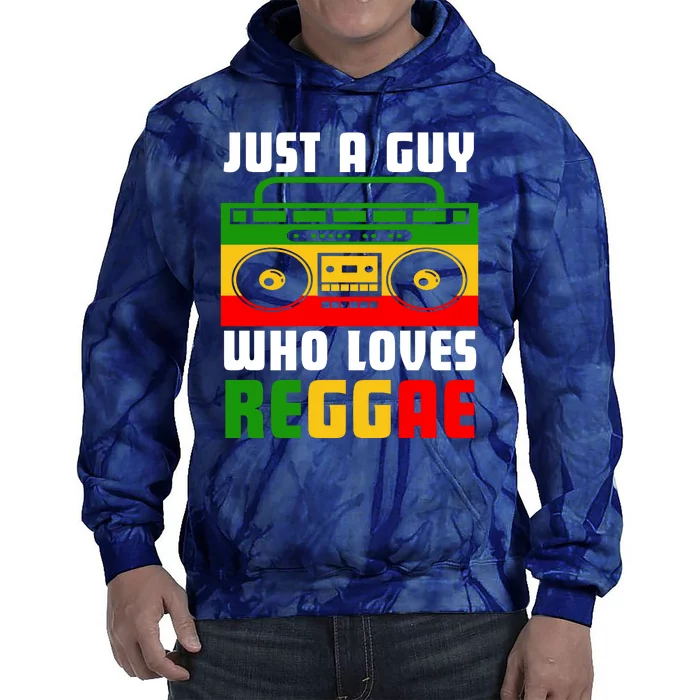 Just A Guy Who Loves Reggae Tie Dye Hoodie