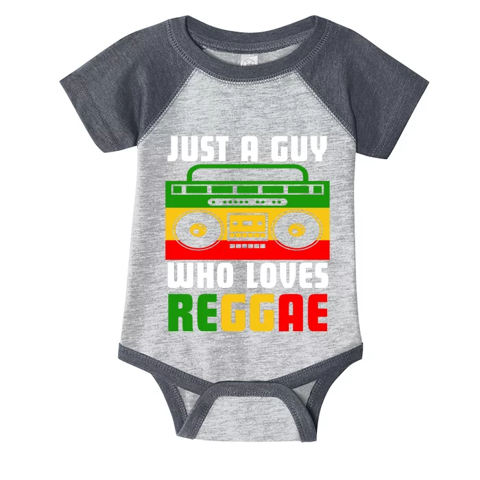 Just A Guy Who Loves Reggae Infant Baby Jersey Bodysuit