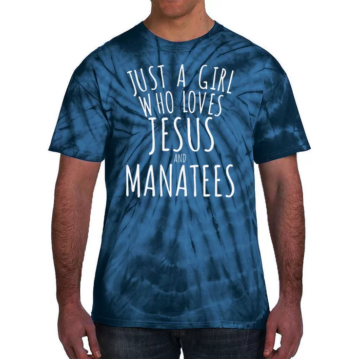 Just A Girl Who Loves Jesus And Manatees Funny Tie-Dye T-Shirt