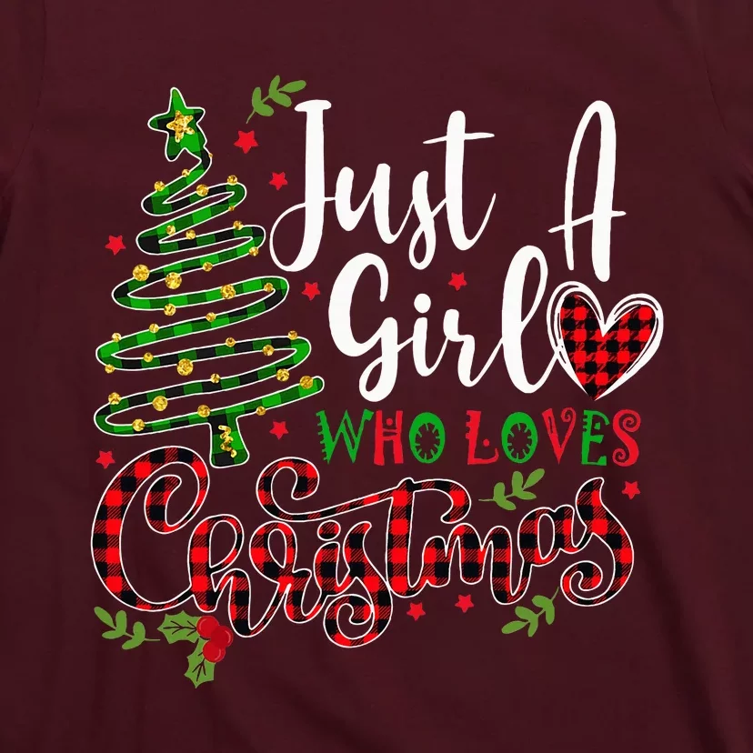 Just A Girl Who Loves Christmas A Gift For Xmas T-Shirt