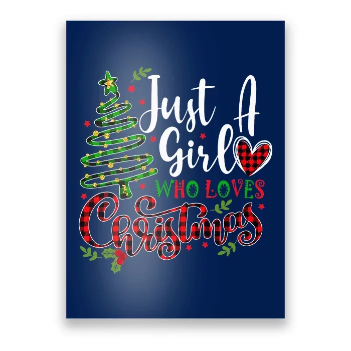 Just A Girl Who Loves Christmas A Gift For Xmas Poster