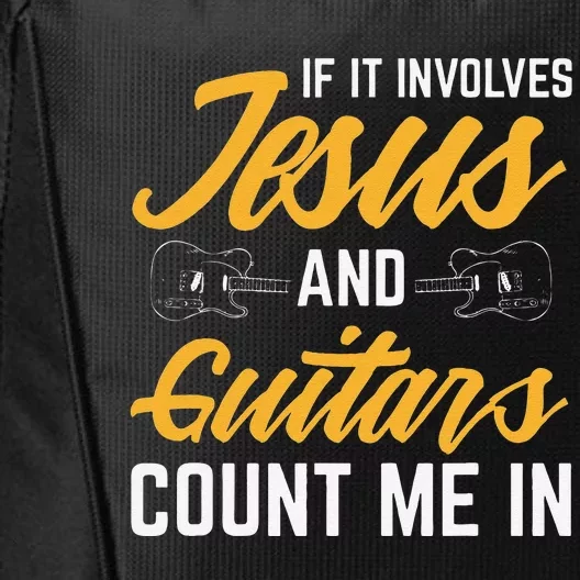 Jesus And Guitars Count Me In Guitarist Christian Gift City Backpack