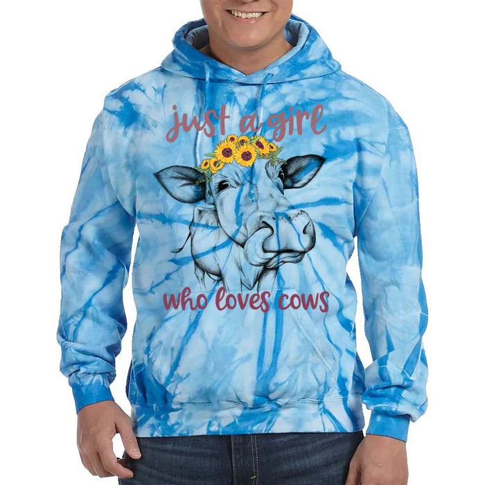 Just A Girl Who Loves Cows Cute Sunflowers Funny Cow Tongue Gift Tie Dye Hoodie