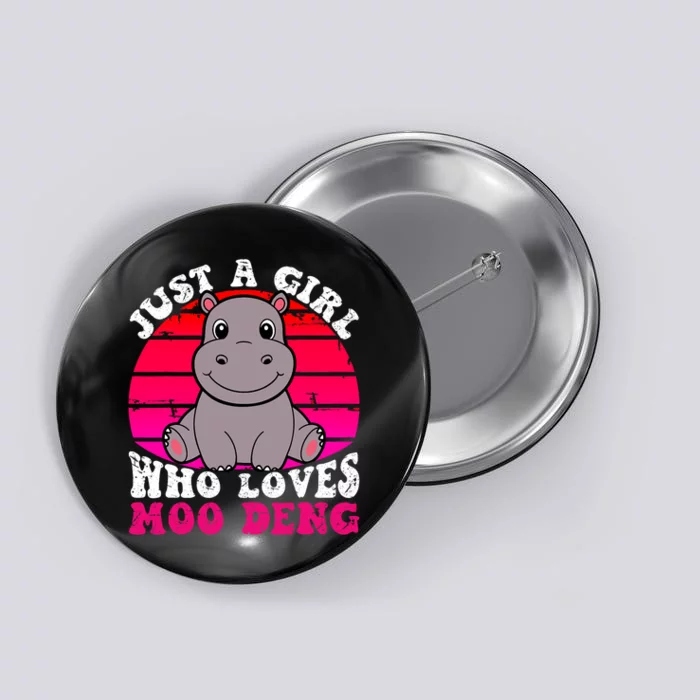 Just A Girl Who Loves Moo Deng Cute Baby Hippo Quote Button