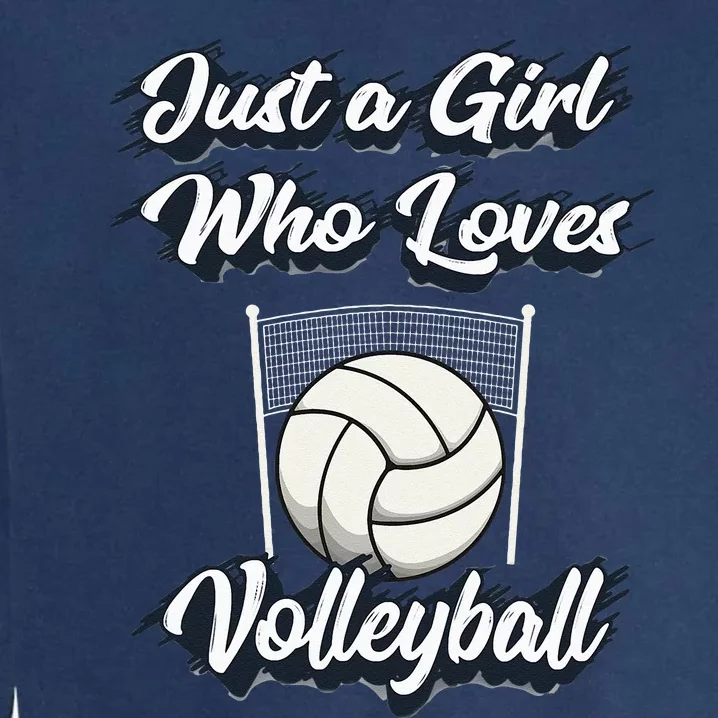 Just A Girl Who Love Volleyball Cute Gift Teen & Women Garment-Dyed Sweatshirt