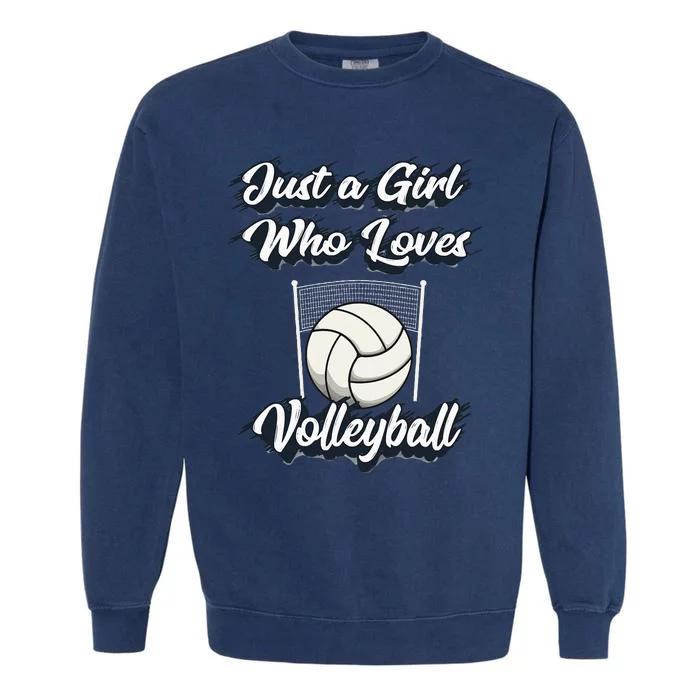 Just A Girl Who Love Volleyball Cute Gift Teen & Women Garment-Dyed Sweatshirt