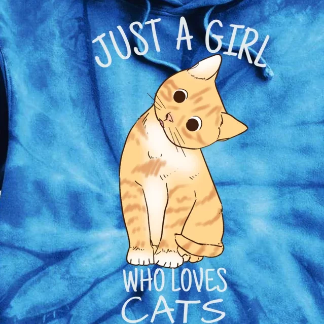 Just A Girl Who Loves Cats Gift For Cat Lover Gift Tie Dye Hoodie