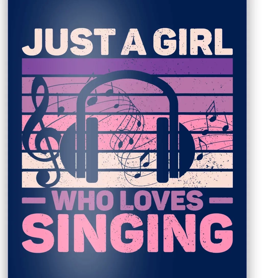 Just A Girl Who Loves Singing Women Music Lovers Teen Singer Poster