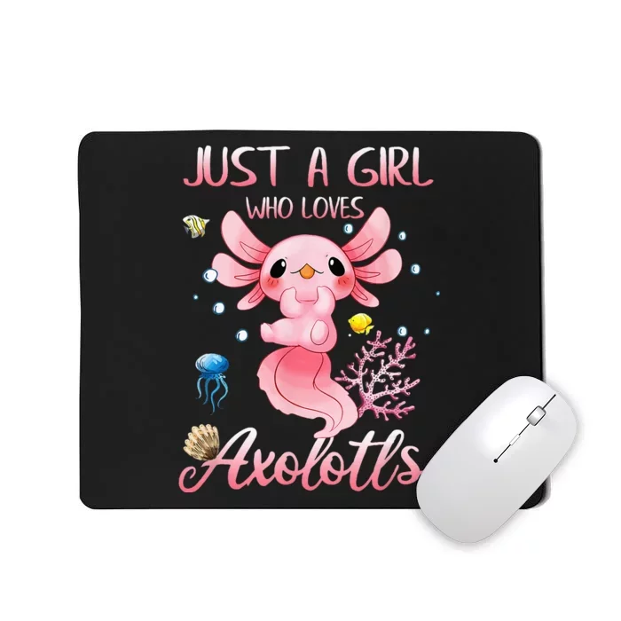 Just A Girl Who Loves Axolotls Kawaii Axolotl Lovers Gift Mousepad