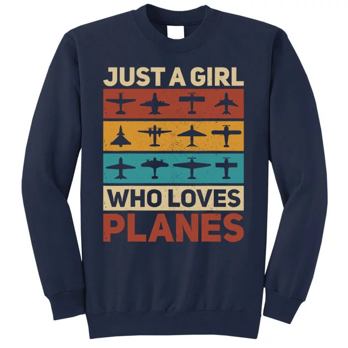 Just A Girl Who Loves Planes Pilot Plane Aviation Airplane Tall Sweatshirt