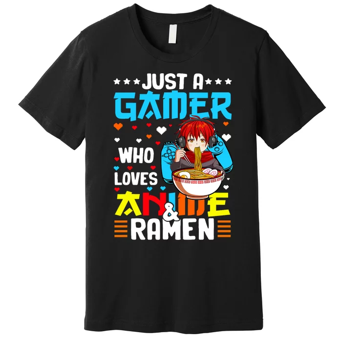 Just A Gamer Who Loves Anime And Ra Boy Premium T-Shirt