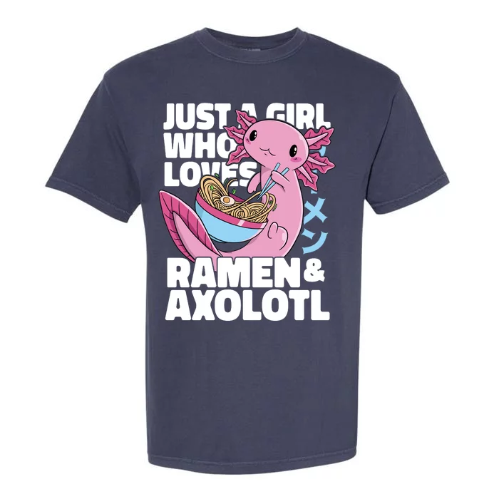 Just A Girl Who Loves Ramen & Axolotl Funny Cute Garment-Dyed Heavyweight T-Shirt