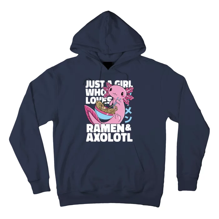 Just A Girl Who Loves Ramen & Axolotl Funny Cute Hoodie