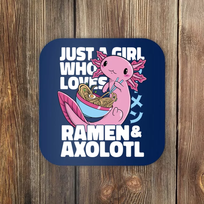 Just A Girl Who Loves Ramen & Axolotl Funny Cute Coaster