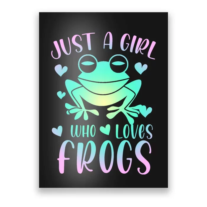 Just A Girl Who Loves Frogs Cute Frog Lover Teen Girls Poster