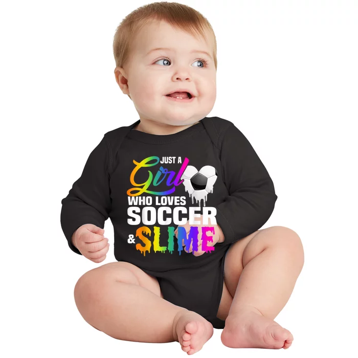 Just A Girl Who Loves Soccer And Slime Sports Gifts Teens Baby Long Sleeve Bodysuit