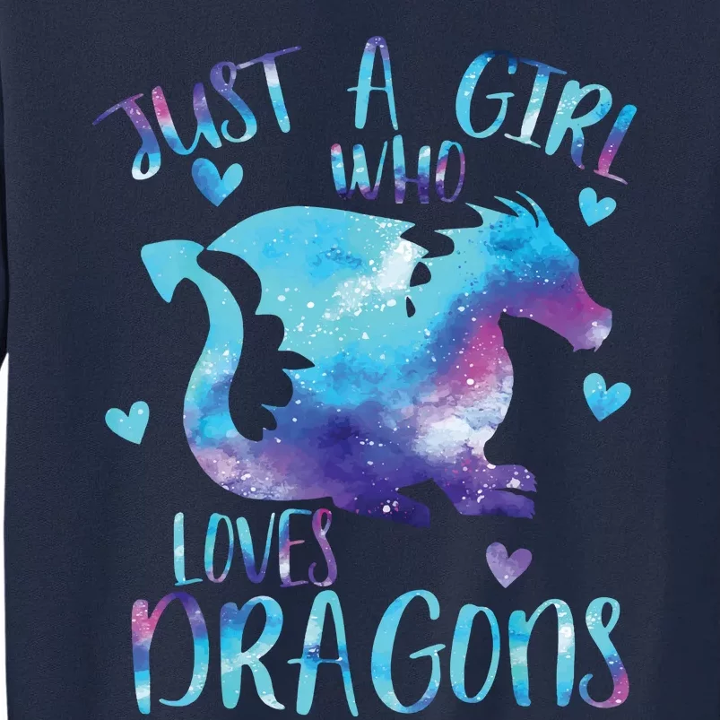 Just A Girl Who Loves Dragons Galaxy Space Dragon Cute Girls Tall Sweatshirt