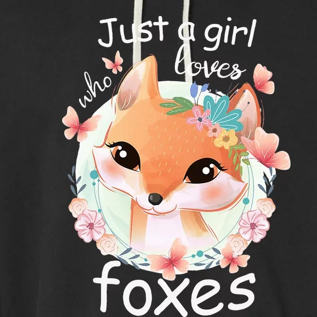 Just A Girl Who Loves Foxes Smiling Fox Garment-Dyed Fleece Hoodie