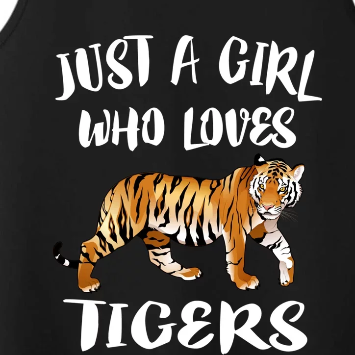 Just A Girl Who Loves Tigers Tiger Animal Lover Gift Performance Tank