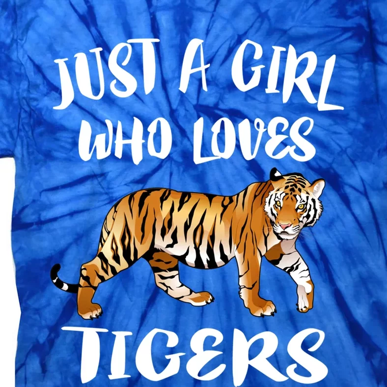 Just A Girl Who Loves Tigers Tiger Animal Lover Gift Tie-Dye T-Shirt