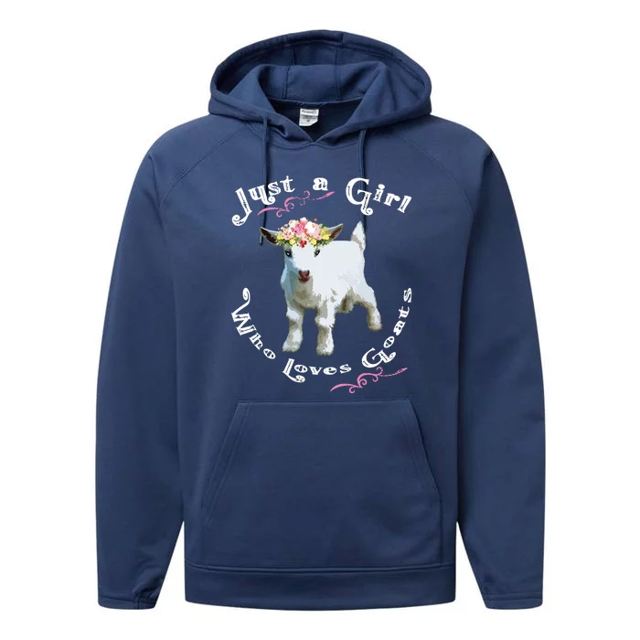 Just A Girl Who Loves Goats | Goat Farm Crazy Lady Gift Performance Fleece Hoodie