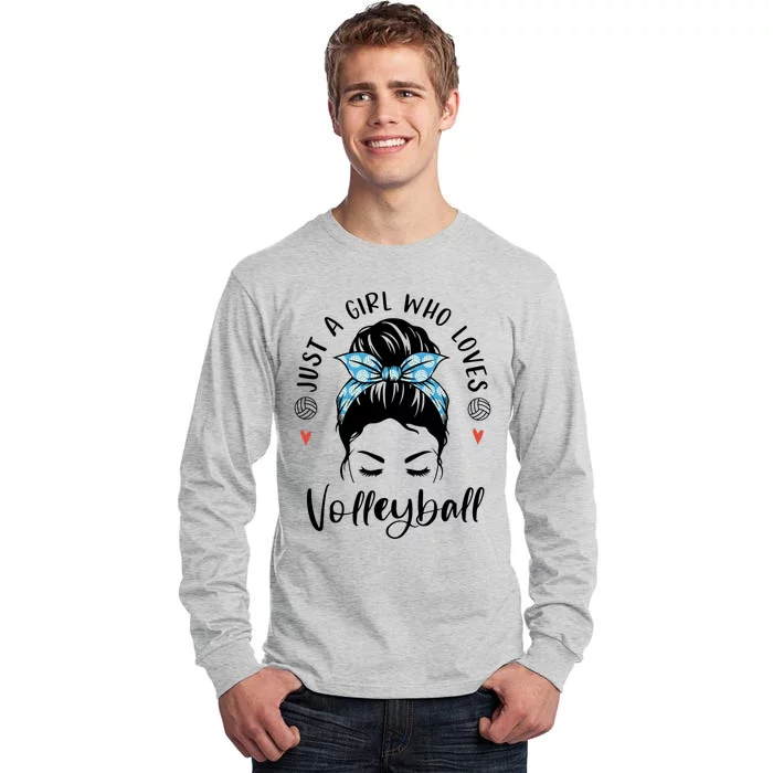 Just A Girl Who Loves Volleyball Gifts For Teen Girls Gift Tall Long Sleeve T-Shirt