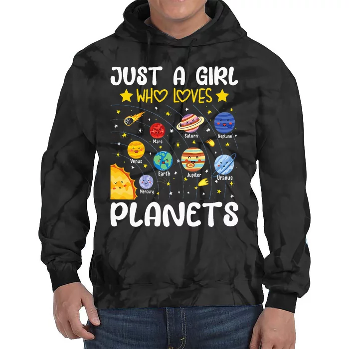 Just A Girl Who Loves Planets Solar Space Science Lover Girl Tie Dye Hoodie