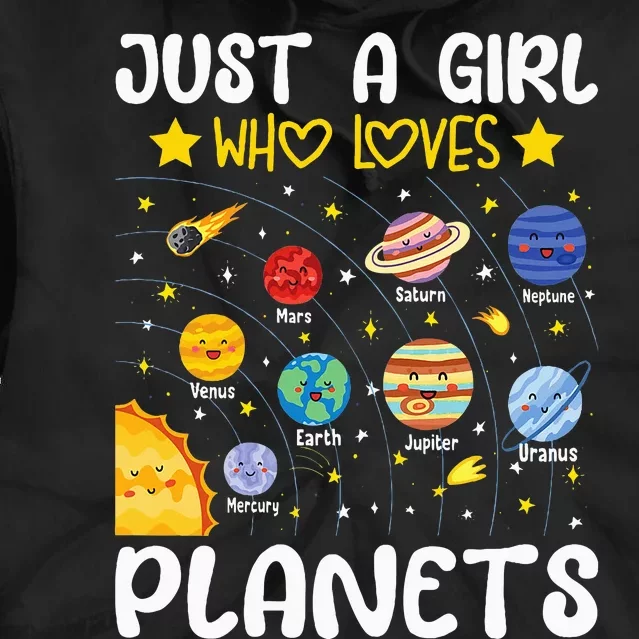 Just A Girl Who Loves Planets Solar Space Science Lover Girl Tie Dye Hoodie