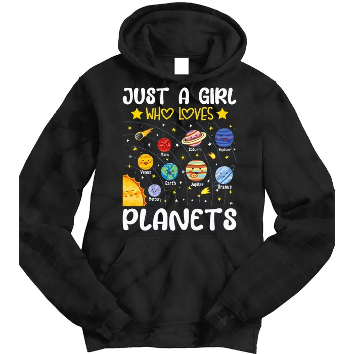 Just A Girl Who Loves Planets Solar Space Science Lover Girl Tie Dye Hoodie