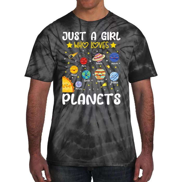 Just A Girl Who Loves Planets Solar Space Science Lover Girl Tie-Dye T-Shirt