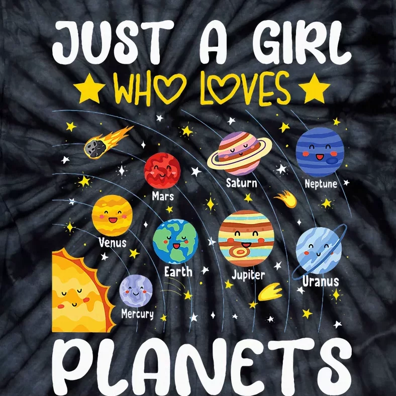 Just A Girl Who Loves Planets Solar Space Science Lover Girl Tie-Dye T-Shirt